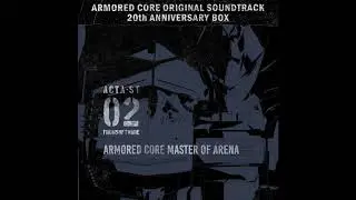 ARMORED CORE MASTER OF ARENA - Disc 02 | ARMORED CORE OST 20th ANNIVERSARY BOX