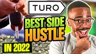 Why TURO is The BEST Side Hustle for 2022