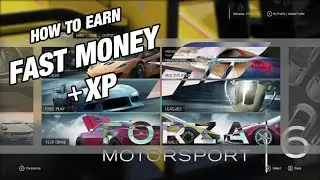How To Get EASY MONEY + XP - Forza 6