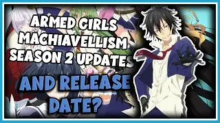 Armed Girls Season 2 Release Date? Armed Girls Machiavellism Updates