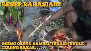 RESEP RAHASIA OSENG-OSENG SAMBAL TERASI + TERONG BAKAR // Nyong Jungle