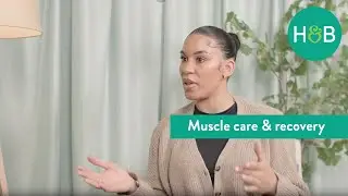 How Important Is Muscle Care and Recovery? | Ask H&B | Holland & Barrett