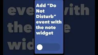 Add “Do Not Disturb” event with the note widget on iOS Calendar 📆⚡️