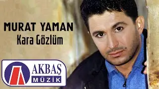 Murat Yaman - Kara Gözlüm