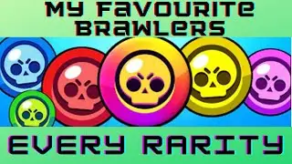 My Favourite Brawler in Every Rarity