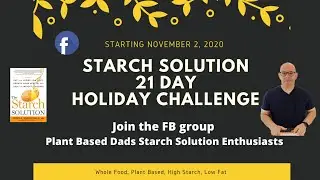 The Starch Solution 21 Day Holiday Challenge Kick Off November 2020