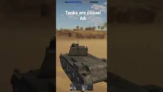 tanks are just Casual AA 