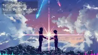 ♥♥ Nightcore ♥♥ Phil Collins - You'll Be In My Heart