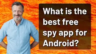 What is the best free spy app for Android?