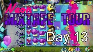 Plants vs Zombies 2 | Neon Mixtape Tour | Day 13 | No Premium | Setup