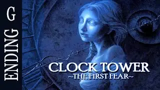 Clock Tower: The First Fear | Прохождение | Концовка G