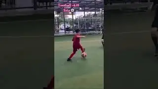 The best football skill / Tata U11
