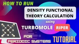How to run a Periodic DFT calculation using RIPER module of TURBOMOLE? [TUTORIAL]