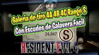 Galeria de tiro 4A 4B 4C Rango S Con Escudos de Calavera Facil Resident Evil 4 Remake