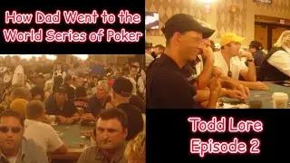 How Dad Won a Seat to the World Series of Poker | Todd Lore Ep. 2 #oldgamer #wsop