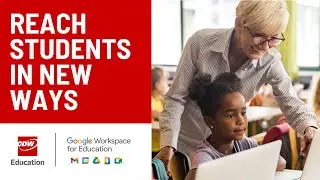 Better Teaching & Deeper Learning in the Modern Classroom with Google Workspace for Education