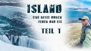 Auf der Ringstraße rund um Island - Eine Reise durch Eis und Feuer (Teil 1) // Trekkinglife