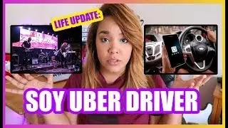 LIFE UPDATE: SOY UBER 🚗