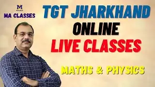 Online Live Classes for TGT Jharkhand | Maths and Physics
