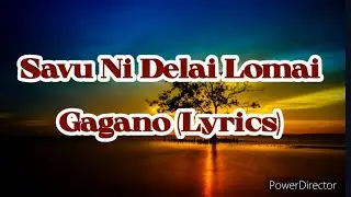 Savu Ni Delai Lomai - Gagano (Lyrics)