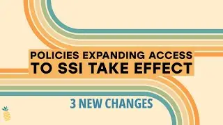 Policies Expanding Access to SSI Take Effect