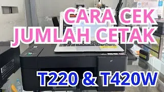 CARA CEK JUMLAH LEMBAR CETAK BROTHER T220 dan T420W