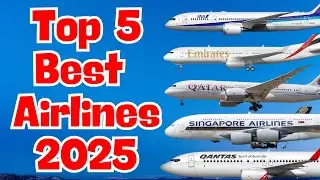 Top 5 Airlines in the World for 2025: The Best in Air Travel