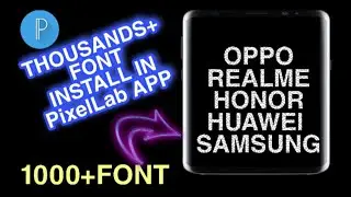 How to install fonts in pixellab app। any Android phone।।Oppo Realme Honor Huawei Samsung Others।।।
