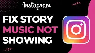 How to Fix Instagram Story Music Not Showing !