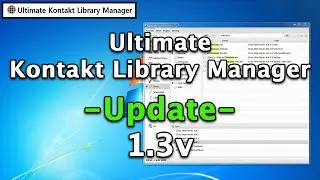 Update 1.3v - Ultimate Kontakt Library Manager