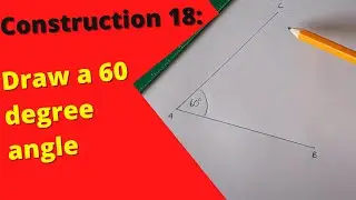 How to Draw an Angle of 60 Degrees Using a Compass: Construction 18