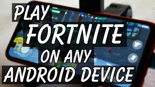 Install Fortnite Game on Any Android Device