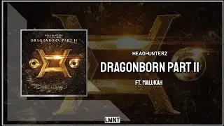 Headhunterz ft. malukah - Dragonborn Part 2 (Extended Mix)