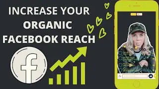 How To Skyrocket Your Facebook Organic Reach in 2020