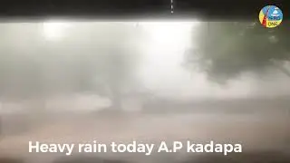 Heavy rain in A P kadapa