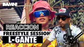L-GANTE FREESTYLE en DAMN 😱🤯 (REACCION)