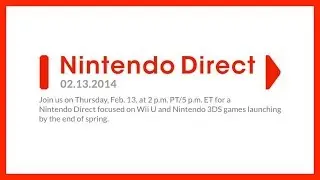 FIRST NINTENDO DIRECT BROADCAST OF 2014 — Live Stream Link & Times in Description
