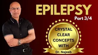 Epilepsy | Clinical Features types & treatment | Part 3/4🧑🏻‍⚕️