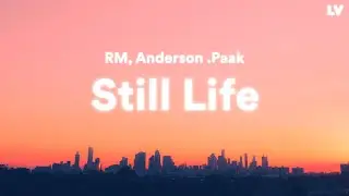 RM, Anderson .Paak: Still Life // Lyrics