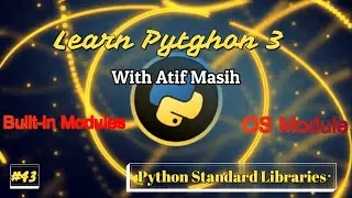 43 Python standard libraries part 2 how to use OS module in python 3 by Atif Masih