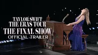 Taylor Swift | The Eras Tour | The Final Show | Official Trailer | Disney+ UK