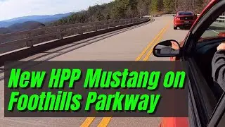 New HPP, High Performance Package, Mustang. Overview and Drive Across The Foothills Parkway