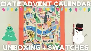 Ciate London 2021 Advent Calendar! | Unboxing, Review + Swatches
