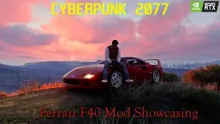 Cyberpunk 2077 - Graphics Mod & Ferrari F40 Car Mod Showcasing