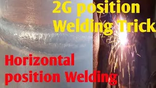 2G position me Welding kaise marte hai || Horizontal position me pipe me welding kaise marte hai ||