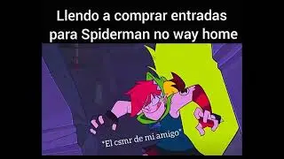 Yo yendo a comprar las entradas para Spiderman no Home