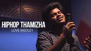 Hiphop Thamizha Love Medley - Imaikka Nodigal | Kuruma Kuruvinga