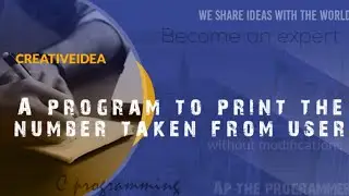 A program to input a number and display it.