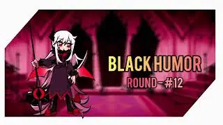[Black Humor] FRIDAY NIGHT FUNKIN - Mod Var V2