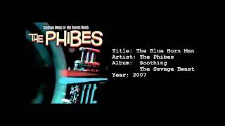 The Phibes - The Blue Horn Man